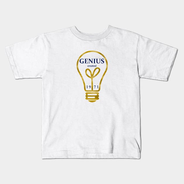 1971 Year - Born in 1971 - Genius Created - Birthday Celebration Kids T-Shirt by Star58